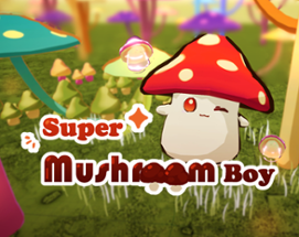 Super Mushroom Boy Image