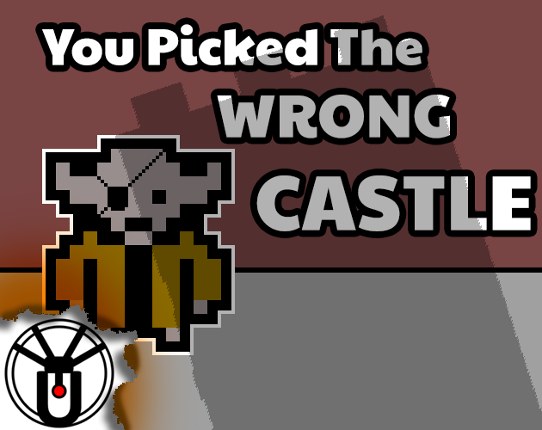 You Picked The Wrong Castle Game Cover