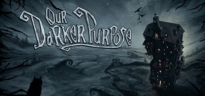 Our Darker Purpose Image