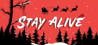 STAY ALIVE Image