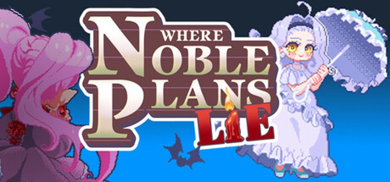 Where Noble Plans Lie Game Cover