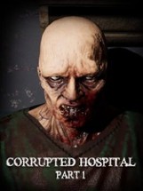 Corrupted Hospital : Part1 Image