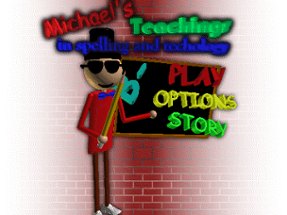 Michael's teachings in spelling and technology (1.2 UPDATE) Image