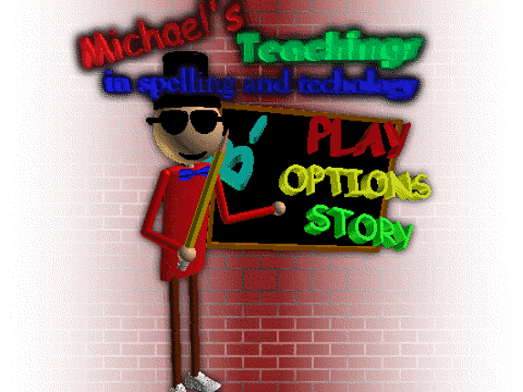 Michael's teachings in spelling and technology (1.2 UPDATE) Game Cover