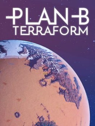 Plan B: Terraform Game Cover
