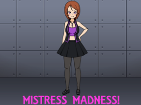 Mistress Madness Image