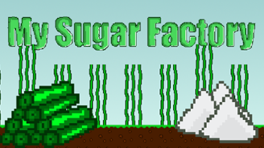 My Sugar Factory Image