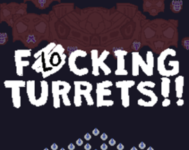 Flocking Turrets!! Image