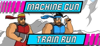 Machine Gun Train Run Image