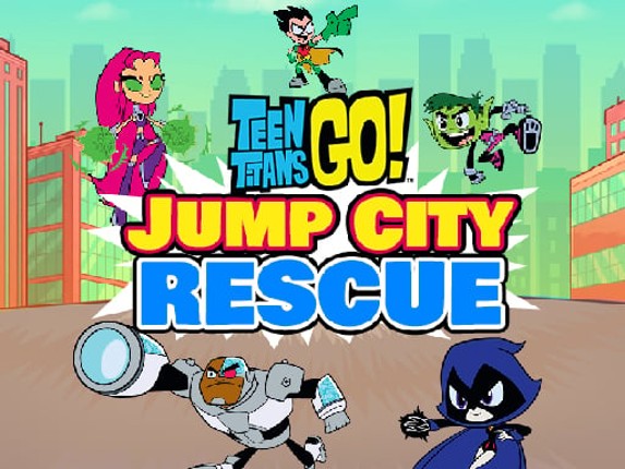Jump City Rescue - Teen Titans Go Game Cover