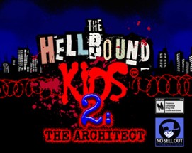 The Hell Bound Kids 2: The Architect Image