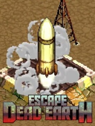 Escape Dead Earth Game Cover