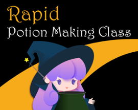 Rapid Potion Making Class Image