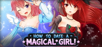 How To Date A Magical Girl! Image