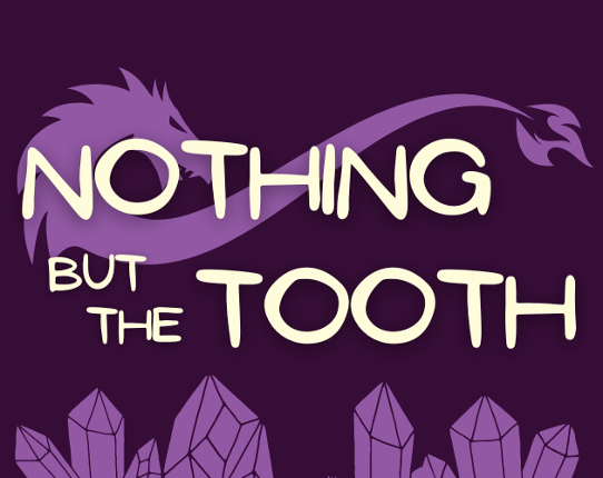 Nothing but the Tooth Game Cover