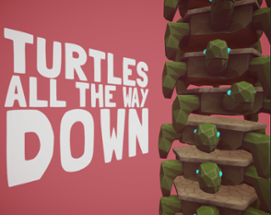 Turtles All The Way Down (VR) Image