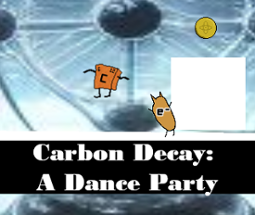 Carbon Decay: A Dance Party Image