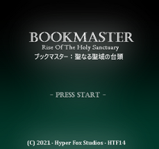 Bookmaster : Rise Of The Holy Sanctuary Image