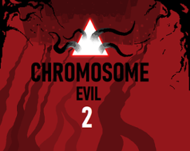 Chromosome Evil 2 Image