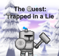 The Quest:  Trapped in a Lie Image