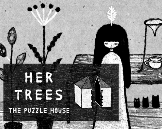HER TREES : THE PUZZLE HOUSE Game Cover