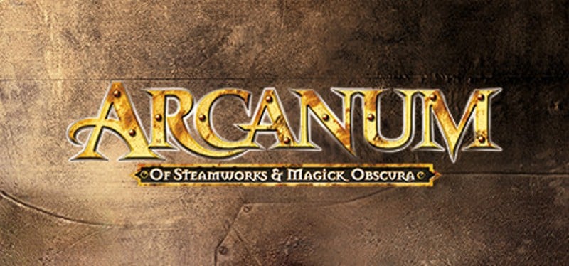 Arcanum: Of Steamworks and Magick Obscura Game Cover