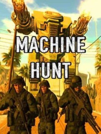 Machine Hunt Game Cover