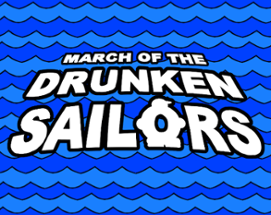 March of the Drunken Sailors Image