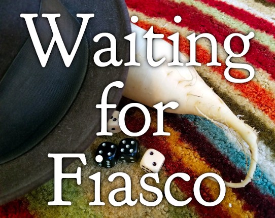 Waiting for Fiasco Game Cover