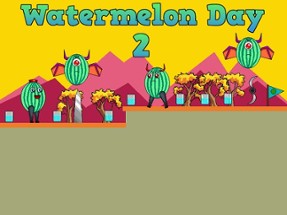 Watermelon Day 2 Image