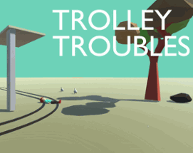 Trolley Troubles Image