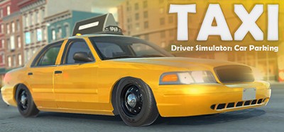 Taxi Driver Simulator: Car Parking Image