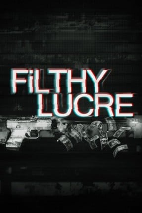 Filthy Lucre Game Cover