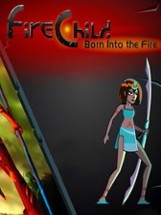 FireChild: Born Into the Fire Image