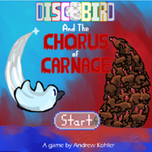 Disco Bird and the Chorus of Carnage Image