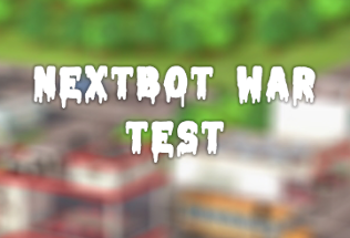 Nextbot War Test Image