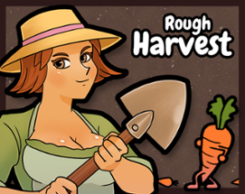 Rough Harvest Image