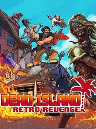 Dead Island Retro Revenge Game Cover