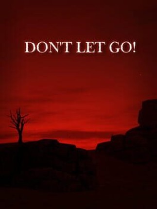 Don't Let Go! Game Cover
