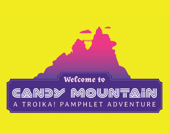 Welcome to Candy Mountain - A Troika! Adventure Game Cover