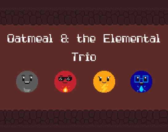 Oatmeal & the Elemental Trio Game Cover