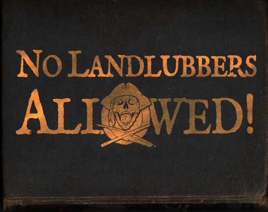 No Landlubbers Allowed! Game Cover
