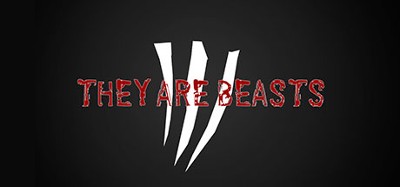 They Are Beasts Image
