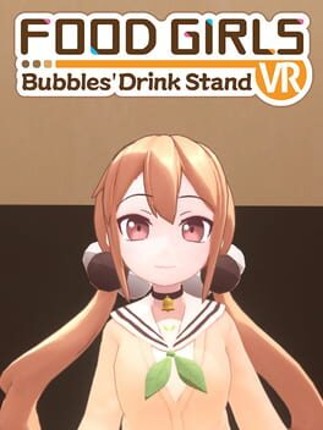 Food Girls - Bubbles' Drink Stand VR Game Cover
