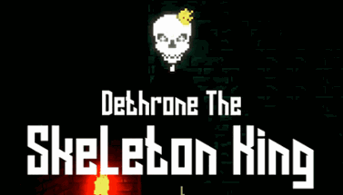 Dethrone The Skeleton King Image