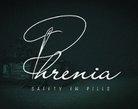Phrenia: Safety in Pills Image