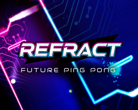 Refract : Future Ping-Pong Game Cover