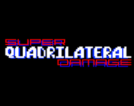 Super Quadrilateral Damage Image