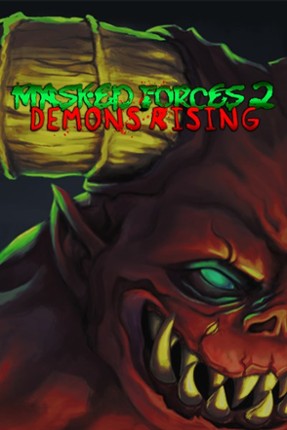 Masked Forces 2: Demons Rising Game Cover