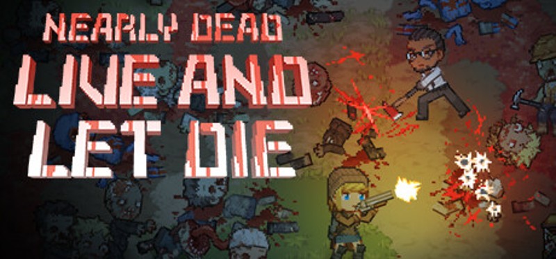 Nearly Dead: Live and Let Die Game Cover